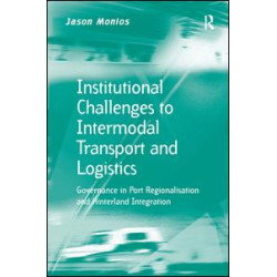 Institutional Challenges to Intermodal Transport and Logistics Institutional Challenges to Intermodal Transport and Logistics