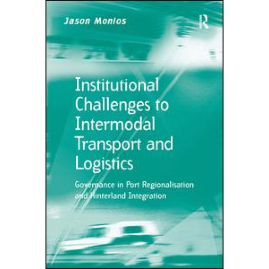 Institutional Challenges to Intermodal Transport and Logistics