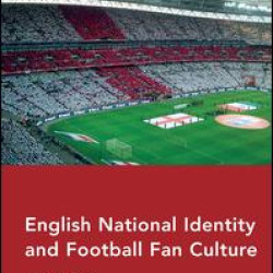 English National Identity and Football Fan Culture English National Identity and Football Fan Culture