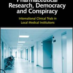 Pharmaceutical Research, Democracy and Conspiracy