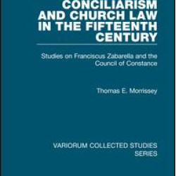Conciliarism and Church Law in the Fifteenth Century Conciliarism and Church Law in the Fifteenth Century