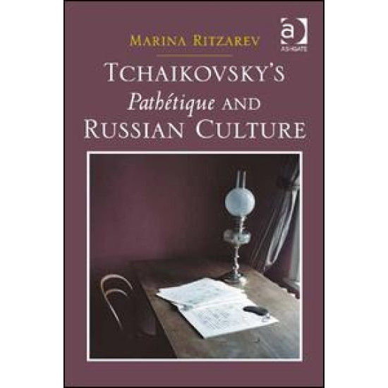 Tchaikovsky's Pathétique and Russian Culture Tchaikovsky's Pathétique and Russian Culture