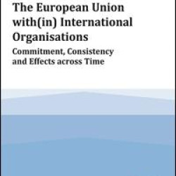 The European Union with(in) International Organisations