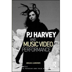 PJ Harvey and Music Video Performance PJ Harvey and Music Video Performance