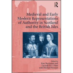 Medieval and Early Modern Representations of Authority in Scotland and the British Isles