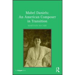 Mabel Daniels: An American Composer in Transition Mabel Daniels: An American Composer in Transition