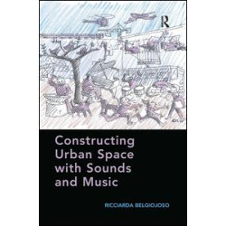 Constructing Urban Space with Sounds and Music