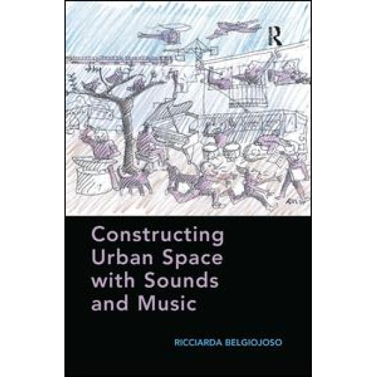 Constructing Urban Space with Sounds and Music Constructing Urban Space with Sounds and Music