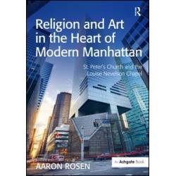 Religion and Art in the Heart of Modern Manhattan