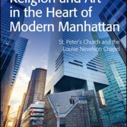 Religion and Art in the Heart of Modern Manhattan