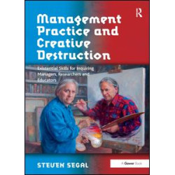Management Practice and Creative Destruction Management Practice and Creative Destruction