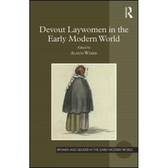 Devout Laywomen in the Early Modern World