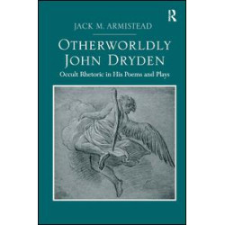Otherworldly John Dryden Otherworldly John Dryden