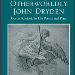 Otherworldly John Dryden Otherworldly John Dryden