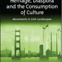 Heritage, Diaspora and the Consumption of Culture Heritage, Diaspora and the Consumption of Culture