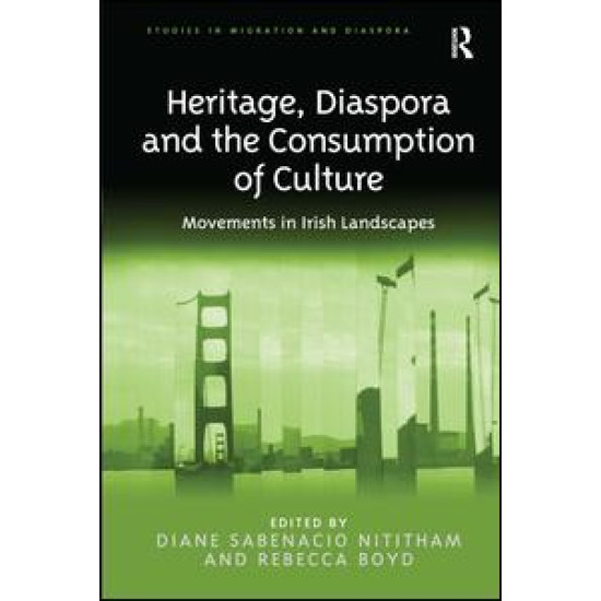 Heritage, Diaspora and the Consumption of Culture Heritage, Diaspora and the Consumption of Culture
