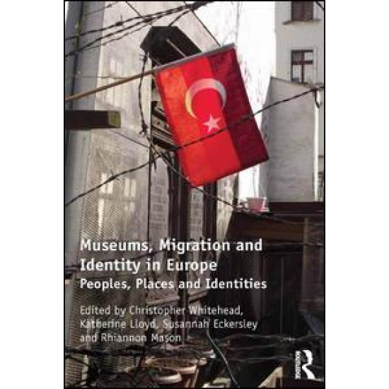 Museums, Migration and Identity in Europe Museums, Migration and Identity in Europe