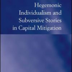 Hegemonic Individualism and Subversive Stories in Capital Mitigation Hegemonic Individualism and Subversive Stories in Capital Mitigation
