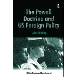 The Powell Doctrine and US Foreign Policy The Powell Doctrine and US Foreign Policy
