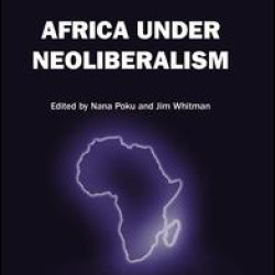 Africa Under Neoliberalism Africa Under Neoliberalism