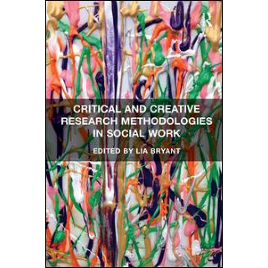 Critical and Creative Research Methodologies in Social Work