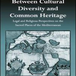 Between Cultural Diversity and Common Heritage Between Cultural Diversity and Common Heritage