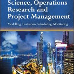 Management Science, Operations Research and Project Management Management Science, Operations Research and Project Management
