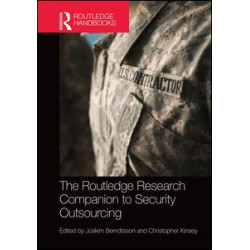 The Routledge Research Companion to Security Outsourcing The Routledge Research Companion to Security Outsourcing