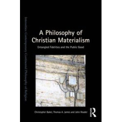 A Philosophy of Christian Materialism A Philosophy of Christian Materialism