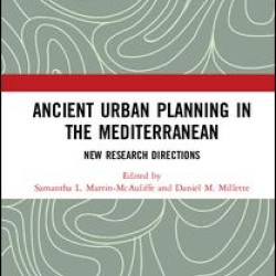 Ancient Urban Planning in the Mediterranean