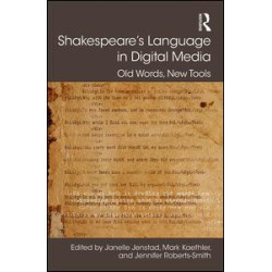 Shakespeare's Language in Digital Media Shakespeare's Language in Digital Media