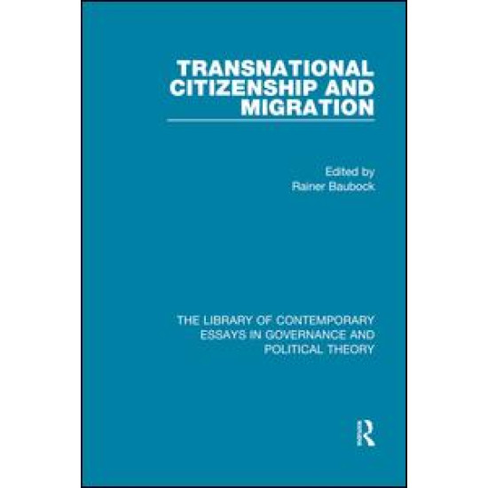 Transnational Citizenship and Migration Transnational Citizenship and Migration