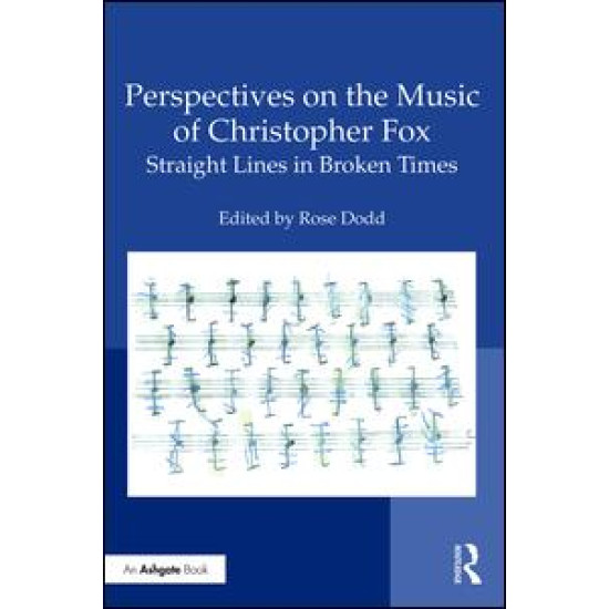 Perspectives on the Music of Christopher Fox