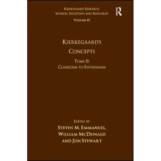 Volume 15, Tome II: Kierkegaard's Concepts