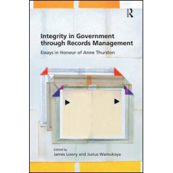 Integrity in Government through Records Management Integrity in Government through Records Management