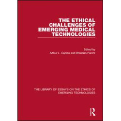 The Ethical Challenges of Emerging Medical Technologies The Ethical Challenges of Emerging Medical Technologies