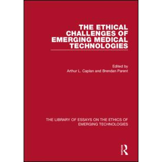 The Ethical Challenges of Emerging Medical Technologies