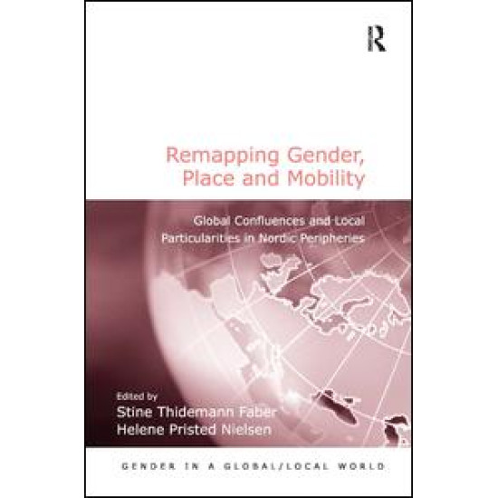 Remapping Gender, Place and Mobility Remapping Gender, Place and Mobility
