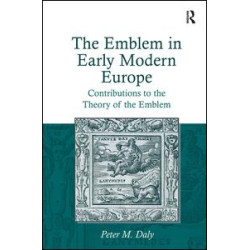 The Emblem in Early Modern Europe The Emblem in Early Modern Europe