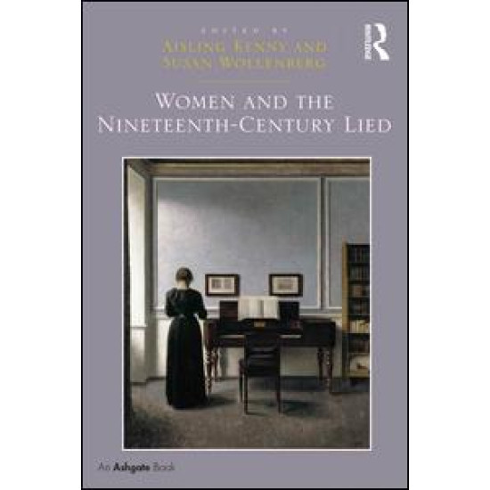 Women and the Nineteenth-Century Lied Women and the Nineteenth-Century Lied