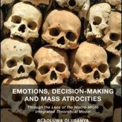 Emotions, Decision-Making and Mass Atrocities