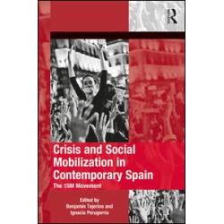 Crisis and Social Mobilization in Contemporary Spain Crisis and Social Mobilization in Contemporary Spain