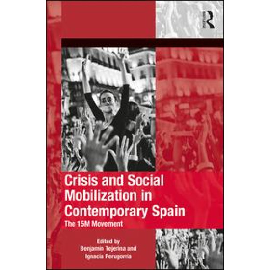 Crisis and Social Mobilization in Contemporary Spain Crisis and Social Mobilization in Contemporary Spain