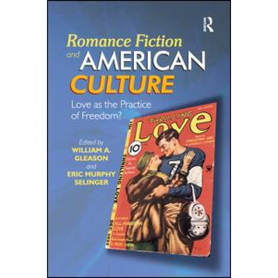 Romance Fiction and American Culture