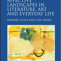 Affective Landscapes in Literature, Art and Everyday Life