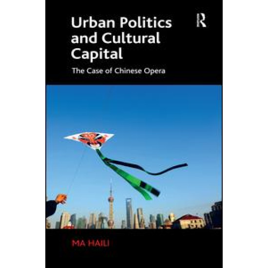 Urban Politics and Cultural Capital Urban Politics and Cultural Capital