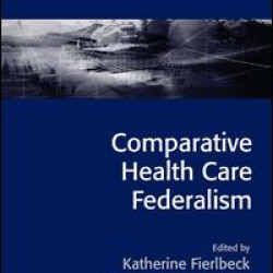 Comparative Health Care Federalism Comparative Health Care Federalism