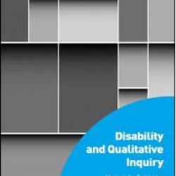 Disability and Qualitative Inquiry Disability and Qualitative Inquiry