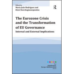 The Eurozone Crisis and the Transformation of EU Governance