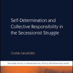 Self-Determination and Collective Responsibility in the Secessionist Struggle